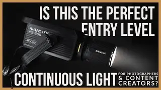 The Nanlite FS60B - the MOST PRACTICAL CHOICE for your first CONTINUOUS LIGHT - Experiential Review