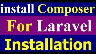 Laravel How to install composer for laravel installation part : 00