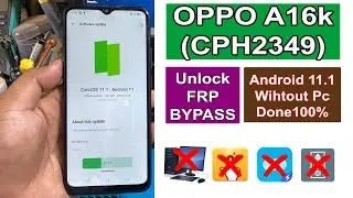 OPPO a16k CPH2349 Frp Bypass Latest Version ,A16k Frp Bypass Android 11.1 Without Pc Done100%