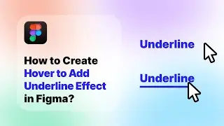 Figma | Hover to Add Underline Effect