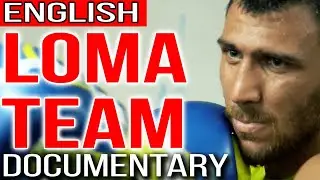 LOMA TEAM (ENGLISH) | DOCUMENTARY 