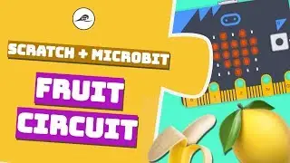 Microbit Project Ideas | How to Make a Scratch Micro Bit Fruit Circuit