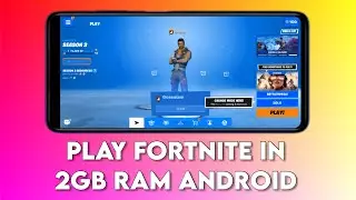 How to Play Fortnite On 2GB Ram Devices in 2022 without any Errors