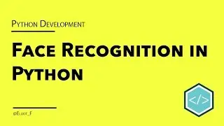 Getting Started with Face Recognition in Python