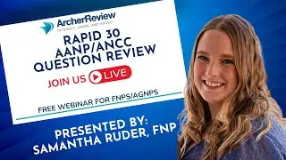 Rapid 30 AANP/ANCC Question Review!