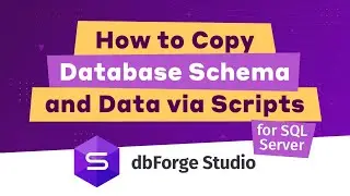 How to copy Database Data and Schema with dump file - dbForge Studio for SQL Server
