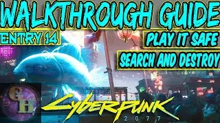 CYBERPUNK 2077 WALKTHROUGH GUIDE - PLAY IT SAFE / SEARCH AND DESTROY
