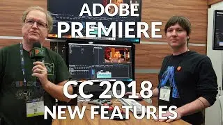 Adobe Premiere CC 2018 New Features