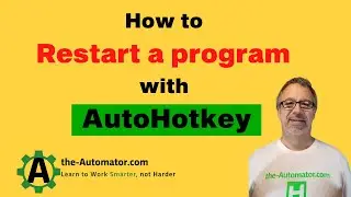 How to Close a Windows Program / Restart your Taskbar with AutoHotkey