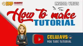 How to make youtube tutorial celways bloging insider views