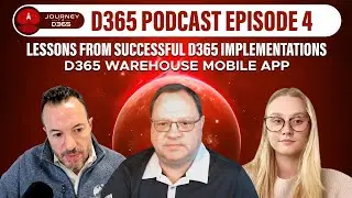 Journey to D365 Ep4: Lessons from Successful D365 Implementations, D365 Warehouse Mobile App