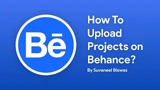 How to upload project on Behance? - Behance Tutorial