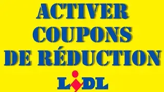 LIDL - activer Plus de Bons de Réduction avec l'Application