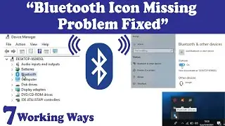 7 Ways to Bring Missing Bluetooth Icon to Device Manager in Windows 10/8/7