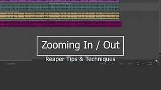 How to zoom in Reaper. Basic Reaper DAW tutorial.