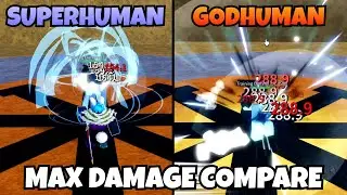 Comparing Superhuman And GodHuman Max Damage!! [🌊 Blox Fruits Update 17.3]