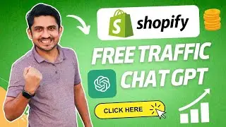 How To Get Free Traffic On Shopify Store With ChatGPT Open AI | Automate Shopify Store Using AI