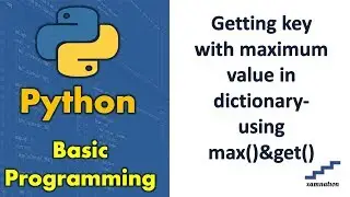 Getting key with maximum value in dictionary-using max()&get()