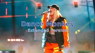 Dance Monkey (Extended Version) - Tones and I