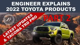2022 TOYOTA PRODUCT REVEAL PART 2 - Engineer Explains/De-mystifies 2022 Toyota Debut/Tacoma TRD PRO