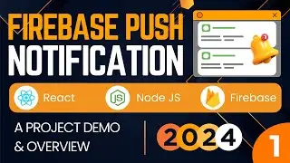 Project Demo | Firebase Push Notifications In React & Node JS | Push Notifications in MERN | Part 1