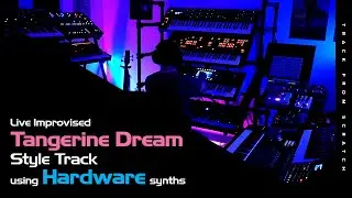 Tangerine Dream style Track from Scratch using Hardware