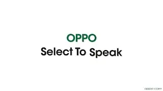 How to use Select to Speak |OPPO|