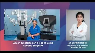 Which surgeries can be done using Robotic Surgery | Sakra World Hospital