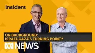 Israel-Gazas tipping point? | Insiders: On Background