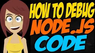 How to Debug Node.js Code