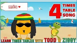 4 Times Table Song (Learning is Fun The Todd & Ziggy Way!)