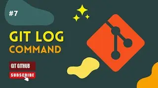 #7 Git Tutorial | Git Log