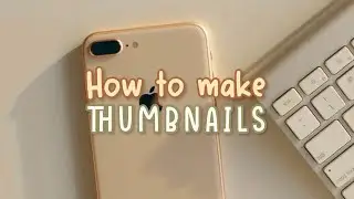 How to make Youtube Thumbnails (++Apps that I use to edit my yt thumbnails)