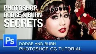 Photoshop Dodge And Burn Secrets | Photoshop CC Tutorial
