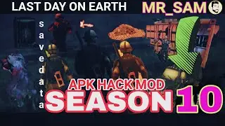 Last Day On Earth:Apk Mod Hack Full New Season10/1.17.2