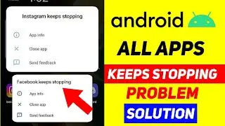 How to Fix All Apps Keeps Stopping Error in Android Phone Fix settings keeps stopping problem 2024