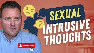 Sexual Intrusive Thoughts