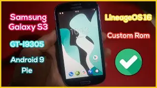 Install LineageOS 16 on Samsung Galaxy S3 GT-I9305 - Custom Rom Android 9 Pie