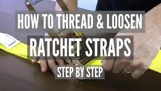 How to Thread a Ratchet Strap | How to Release a Ratchet Strap