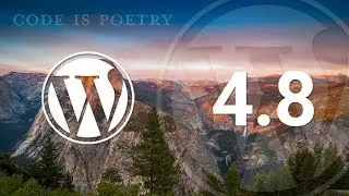 WordPress 4.8: New Features & Tutorials