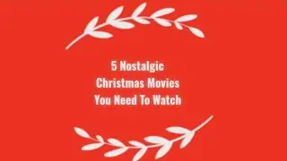 5 Nostalgic Christmas Movies you Need to Watch Again | Vlogmas 9