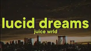 Juice WRLD - Lucid Dreams [Lyrics]