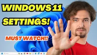 Windows 11 Settings YOU Should Change in 2024