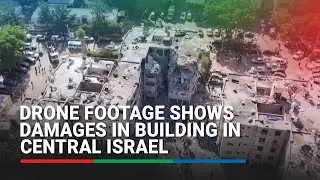 Drone footage shows damages in building in Central Israel | ABS-CBN News