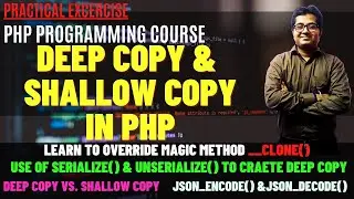 Object Cloning in PHP | PHP __clone() Magic Method | How to create Deep Copy And Shallow Copy in PHP