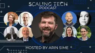 Trailer for the Scaling Tech Podcast, Hosted by Arin Sime