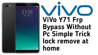 How To Remove Lock Vivo Y71 At Home Without Pc Frp Bypass Pd1731f