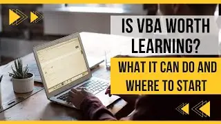 Is VBA Worth Learning? || What Can It Do And Where To Start