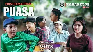 FILM PENDEK - PUASA | EDISI RAMADHAN | KABARET 78