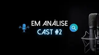 Em Análise Cast #2 - Redfall Levanta Críticas - PS5 Pro e Mais!